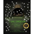I Love Dandelions: Original Edition