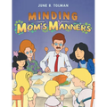 Minding Mom's Manners