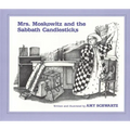 Mrs. Moskowitz and the Sabbath Candlesticks