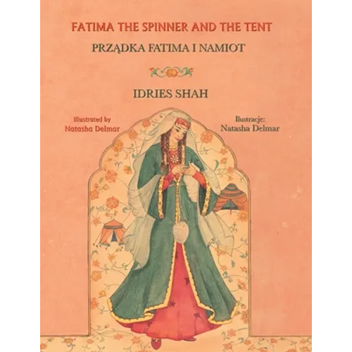 Fatima the Spinner and the Tent: Bilingual English-Polish Edition