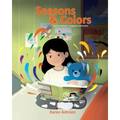 Seasons and Colors: Children's Book: "Seasons and Colors" (Picture Book) Preschool Book (Age 3-5) Bedtime Story (Beginner Readers) Values