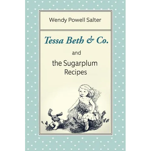 Tessa Beth & Co. and the Sugarplum Recipes