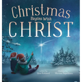 Christmas Begins With Christ: Learning About Jesus and Spreading the Love of God