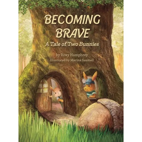 Becoming Brave: A Tale of Two Bunnies
