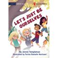 Let's Just Be Ourselves