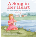 A Song in Her Heart: My Mom, Music and Alzheimer's