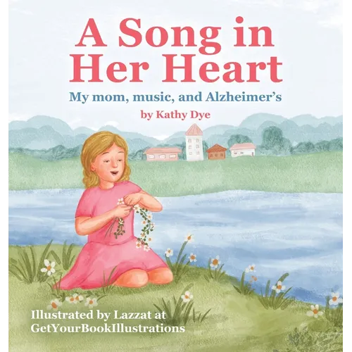 A Song in Her Heart: My Mom, Music and Alzheimer's