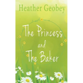 The Princess And The Baker