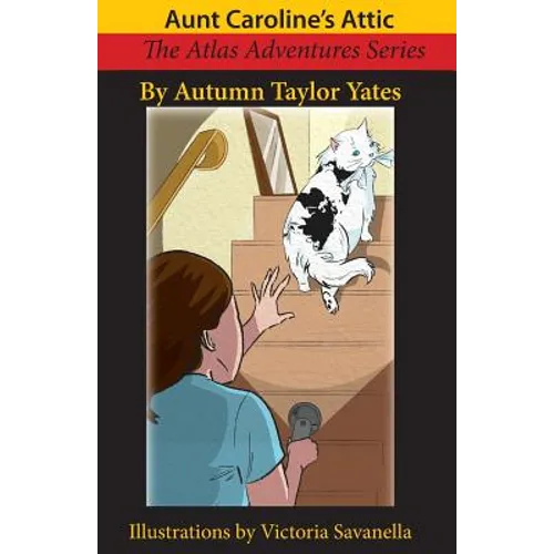 Aunt Caroline's Attic: The Atlas Adventures Series