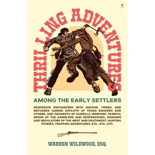 Thrilling Adventures Among the Early Settlers