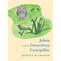Johny and the Extraordinary Caterpillar