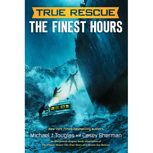 The Finest Hours (Chapter Book): The True Story of a Heroic Sea Rescue
