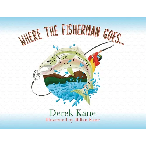 Where the fisherman goes...