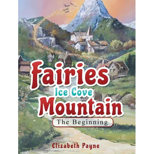 Fairies Ice Cove Mountain: The Beginning