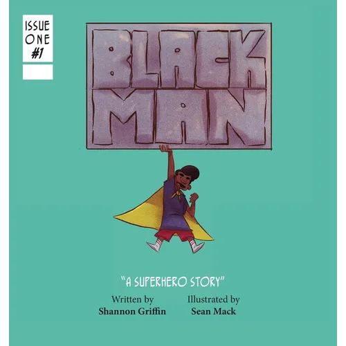 Black Man: A Superhero Story