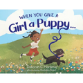 When You Give a Girl a Puppy...