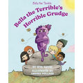 Bella the Terrible's Horrible Grudge