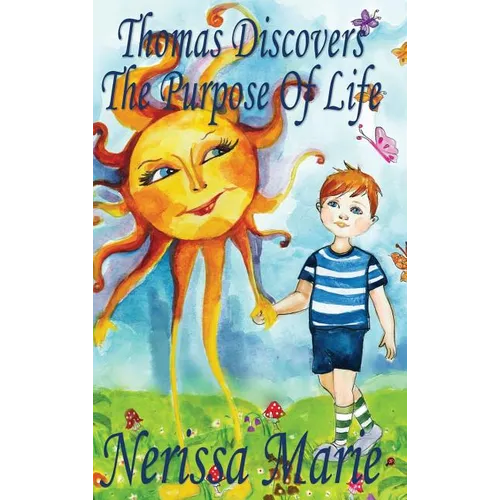 Thomas Discovers The Purpose Of Life (Kids book about Self-Esteem for Kids, Picture Book, Kids Books, Bedtime Stories for Kids, Picture Books, Baby Bo