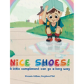 Nice Shoes!: A little compliment can go a long way