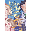 The Princess and the Grilled Cheese Sandwich (a Graphic Novel)