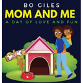 Mom and Me: A Day of Love and Fun
