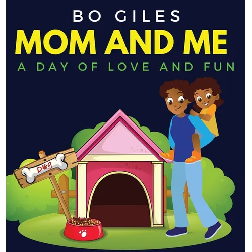 Mom and Me: A Day of Love and Fun