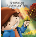 Until the Last Autumn Leaf Falls