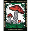 Katya's Book of Mushrooms