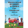 Illustrated 10 Shorts Stories for Children (Higher Level)