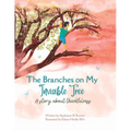 The Branches on My Invisible Tree: A children's story about thankfulness