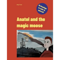Anatol and the magic moose