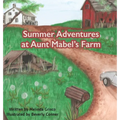 Summer Adventures at Aunt Mabel's Farm