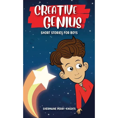 Creative Genius: Short Stories for Boys