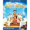 The Holy Mass: On Earth as It Is in Heaven