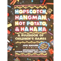 Hopscotch, Hangman, Hot Potato, & Ha Ha Ha