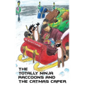 The Totally Ninja Raccoons and The Catmas Caper