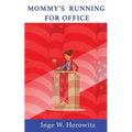 Mommy's Running for Office