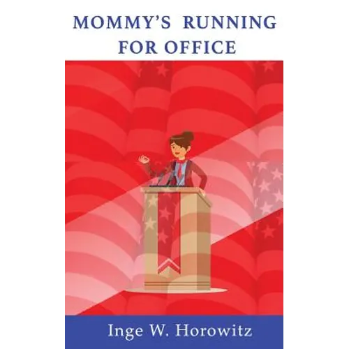 Mommy's Running for Office