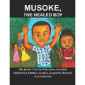 Musoke, The Healed Boy