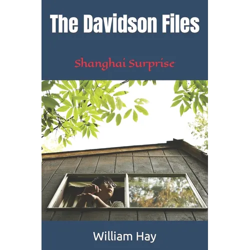 The Davidson Files: Shanghai Surprise