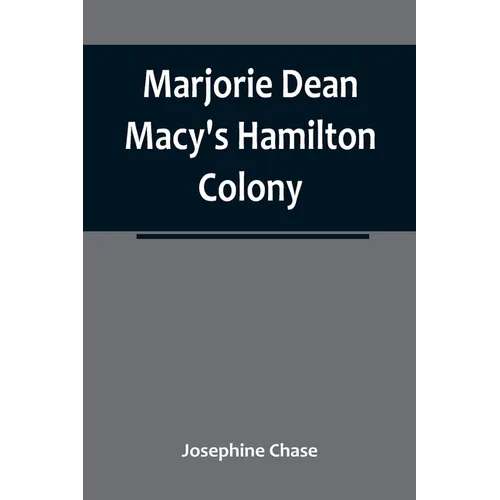 Marjorie Dean Macy's Hamilton Colony