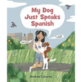 My Dog Just Speaks Spanish