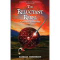 The Reluctant Rebel: A Jacobite Adventure