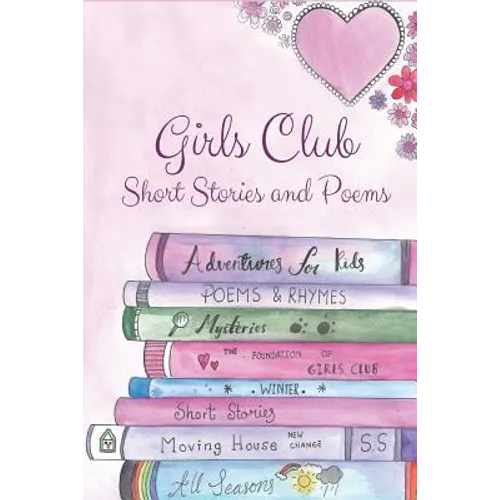 Girls Club Short Stories and Poems
