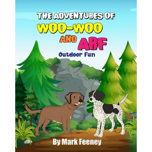The Adventures of Woo-Woo and Arf: Outdoor Fun