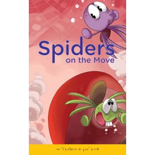 Spiders on the Move: an 'I believe in you' book