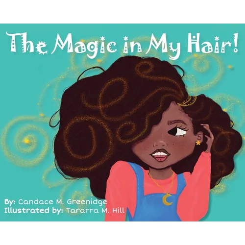 The Magic in My Hair!