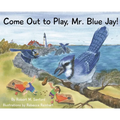 Come Out to Play, Mr. Blue Jay!
