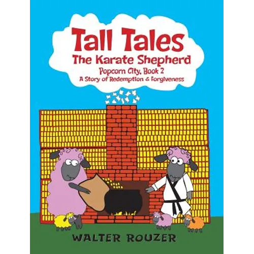 Tall Tales, The Karate Shepherd: Popcorn City, Book 2