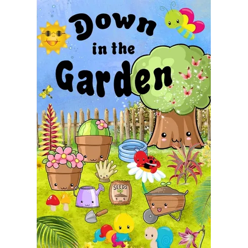 Down In The Garden